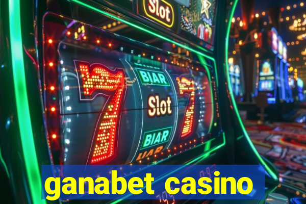 ganabet casino