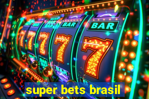 super bets brasil