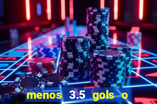 menos 3.5 gols o que significa