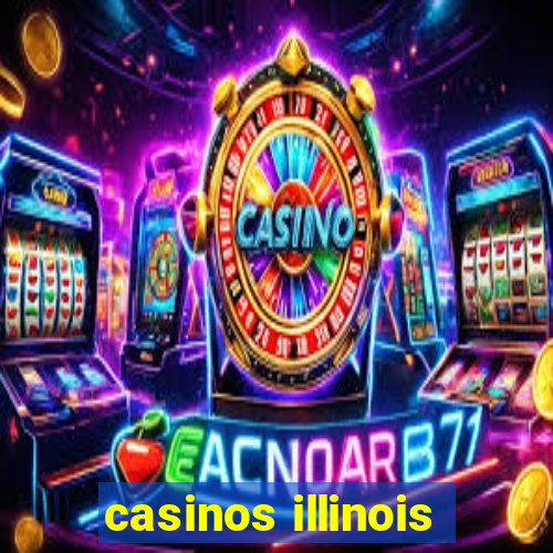 casinos illinois