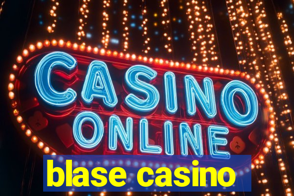 blase casino