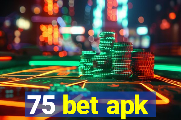 75 bet apk