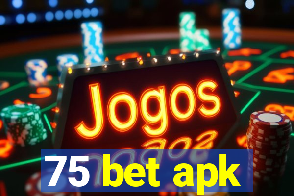 75 bet apk