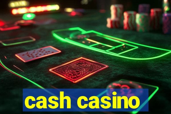 cash casino