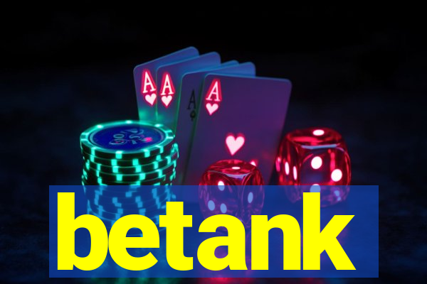 betank