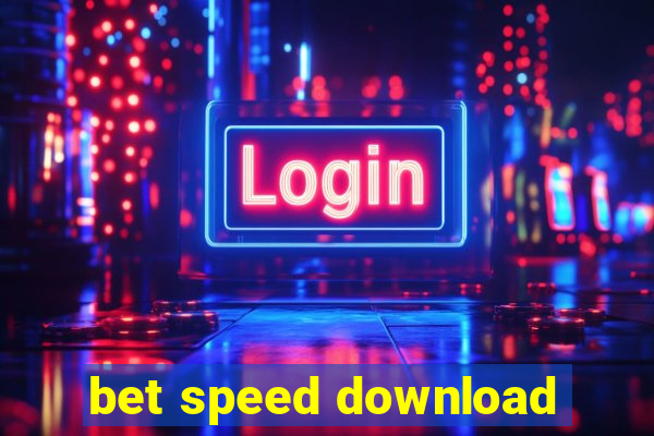 bet speed download