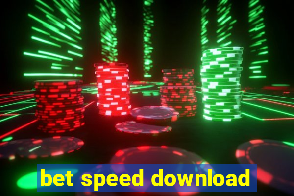 bet speed download