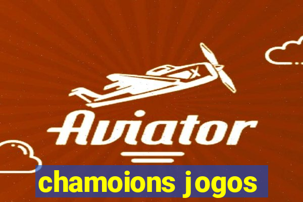 chamoions jogos