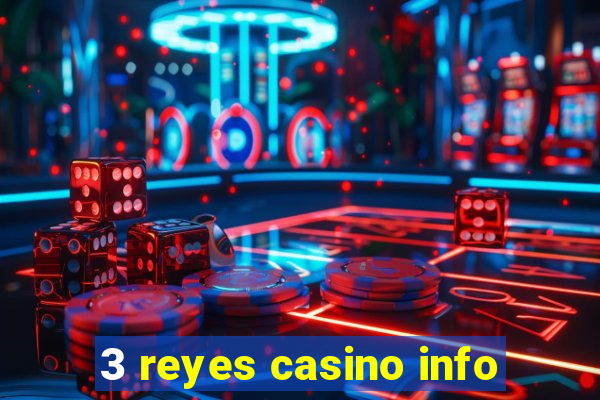 3 reyes casino info