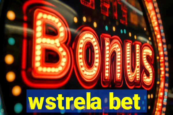 wstrela bet