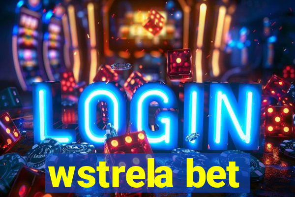 wstrela bet