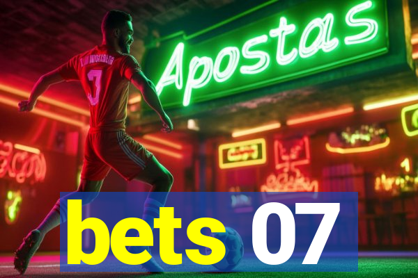 bets 07