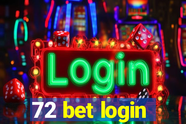 72 bet login