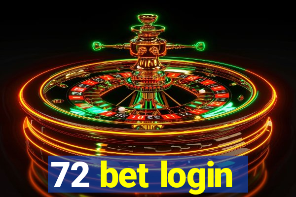 72 bet login