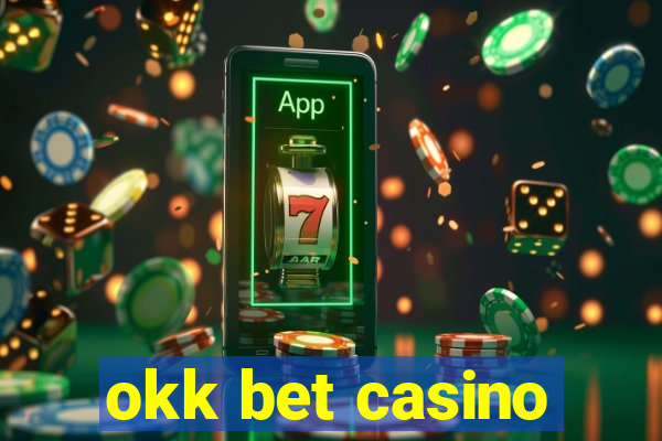 okk bet casino