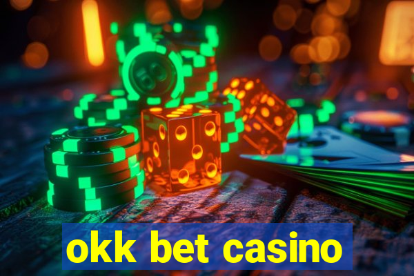 okk bet casino