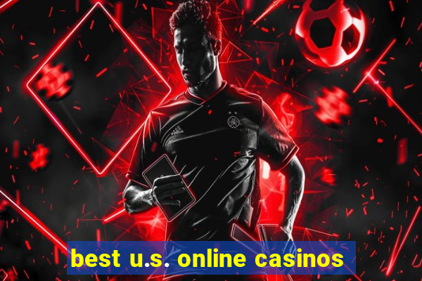 best u.s. online casinos