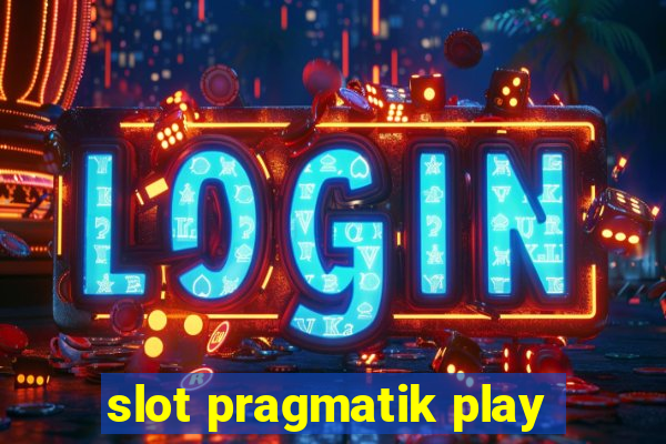 slot pragmatik play