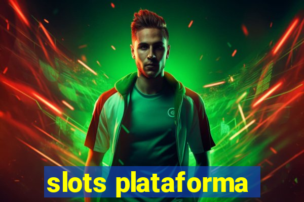 slots plataforma