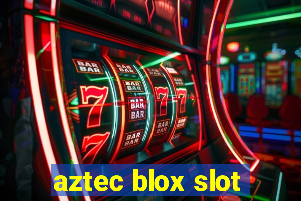 aztec blox slot