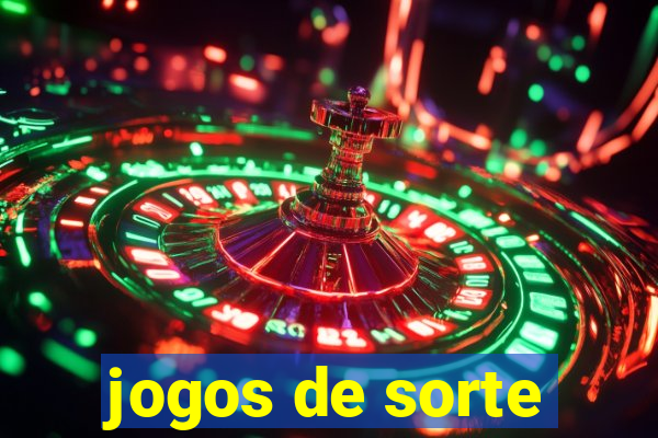 jogos de sorte