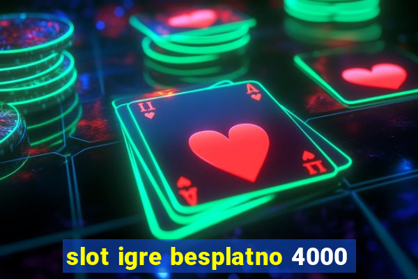 slot igre besplatno 4000