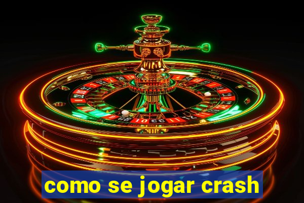 como se jogar crash