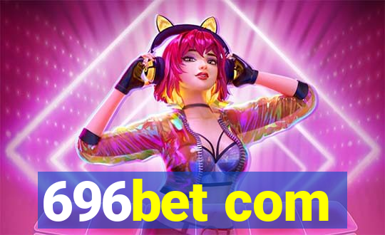 696bet com