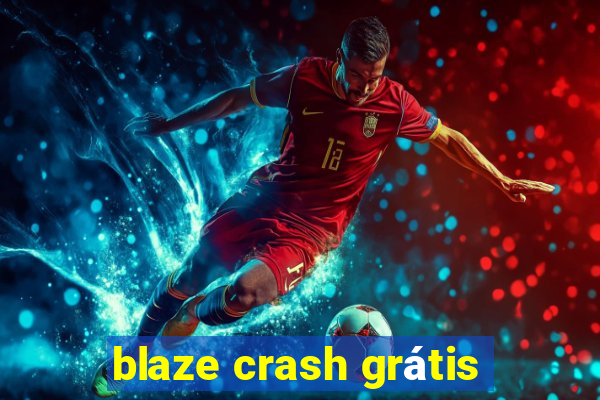 blaze crash grátis