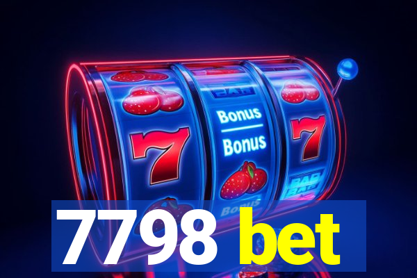 7798 bet