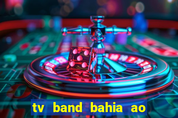 tv band bahia ao vivo online