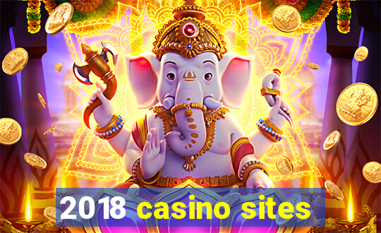 2018 casino sites