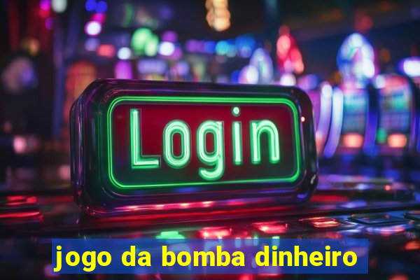 jogo da bomba dinheiro