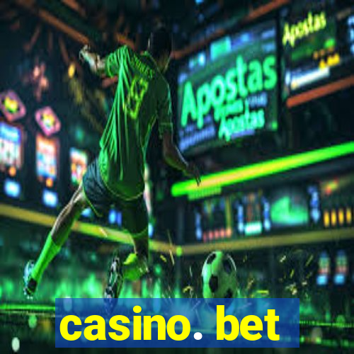 casino. bet