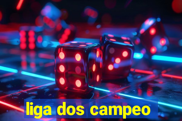 liga dos campeo