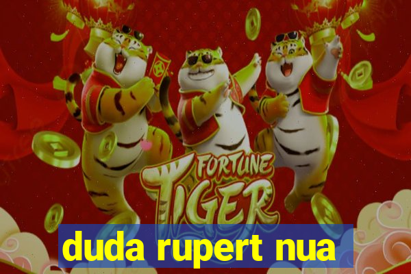 duda rupert nua