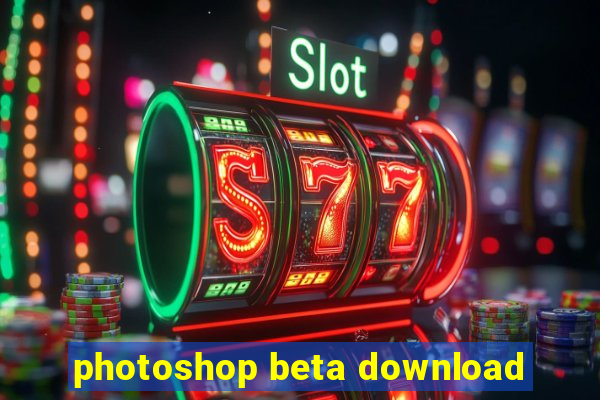 photoshop beta download