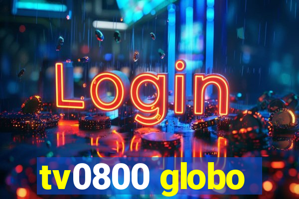 tv0800 globo