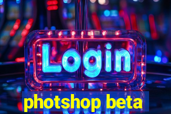 photshop beta