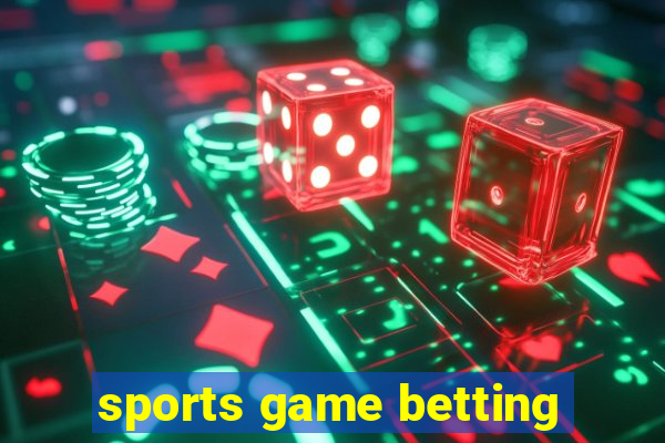 sports game betting