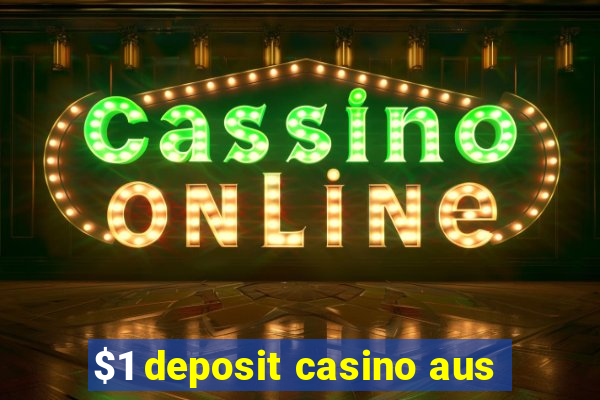 $1 deposit casino aus