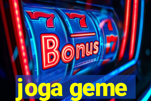 joga geme