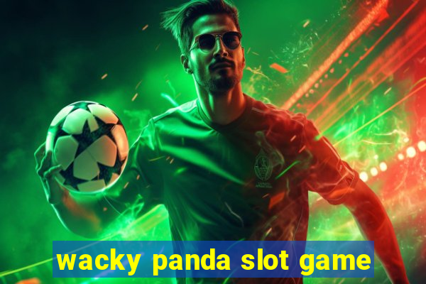 wacky panda slot game