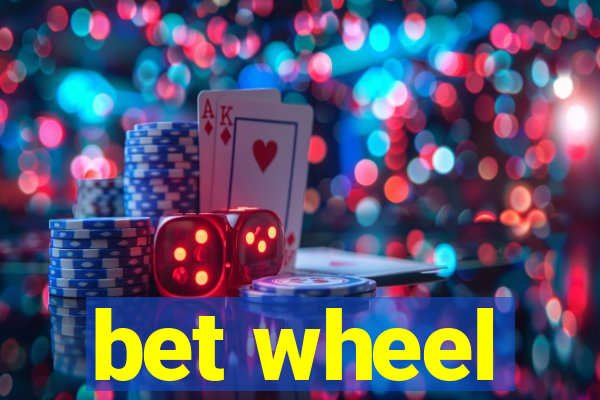 bet wheel