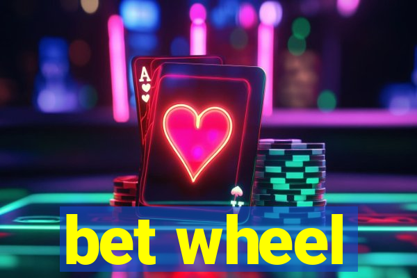 bet wheel