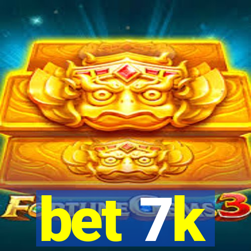 bet 7k