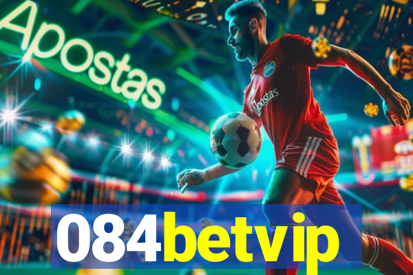 084betvip