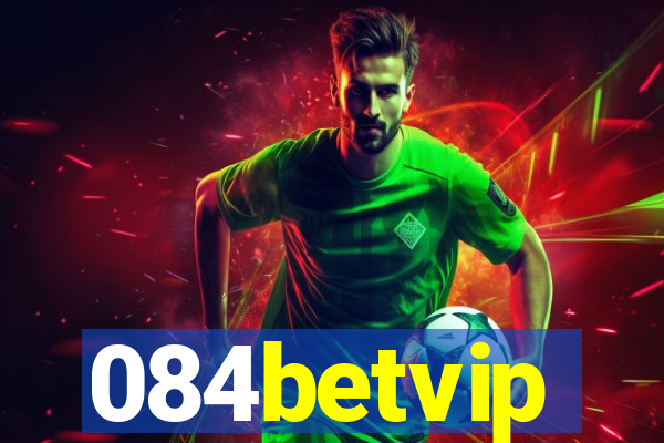 084betvip