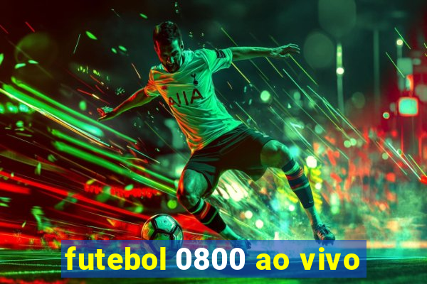 futebol 0800 ao vivo