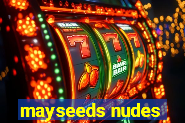 mayseeds nudes